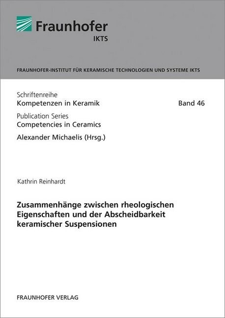 Zusammenhange zwischen rheologischen Eigenschaften und der Abscheidbarkeit keramischer Suspensionen. (Paperback)