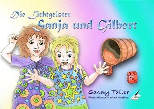 Die Lichtgeister Sanja und Gilbert (Hardcover)