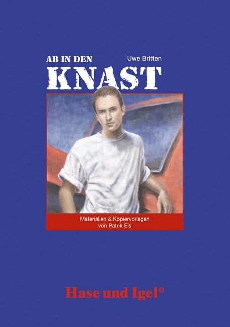 Materialien & Kopiervorlagen zu Uwe Britten, Ab in den Knast (Pamphlet)