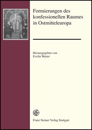 Formierungen des konfessionellen Raumes in Ostmitteleuropa (Hardcover)
