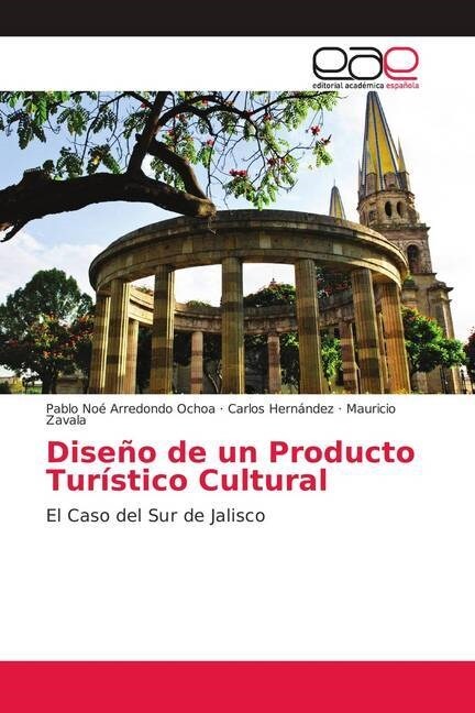 Diseno de un Producto Turistico Cultural (Paperback)