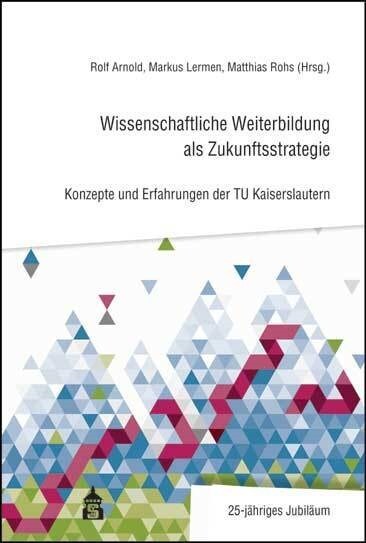 Wissenschaftliche Weiterbildung als Zukunftsstrategie (Paperback)