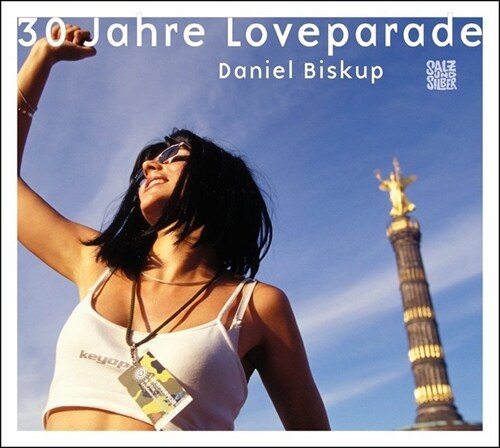 30 Jahre Love Parade (Hardcover)