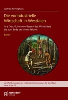 Die vorindustrielle Wirtschaft in Westfalen (Hardcover)