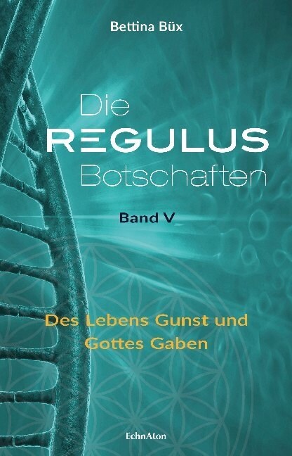 Die Regulus-Botschaften: Band V, 5 Teile (Hardcover)