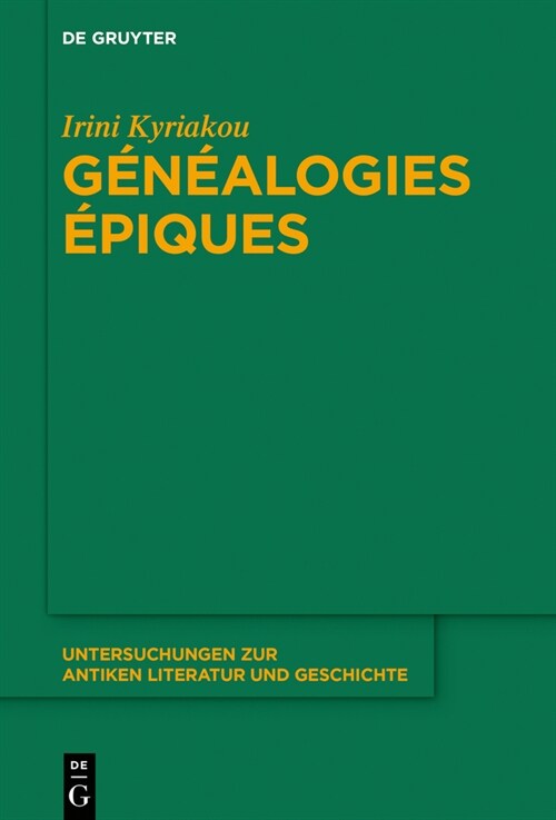 G??logies ?iques: Les Fonctions de la Parent?Et Les Femmes Anc?res Dans La Po?ie ?ique Grecque Archa?ue (Hardcover)