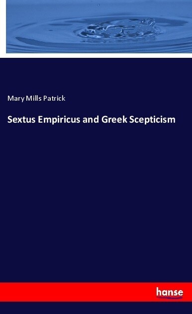 Sextus Empiricus and Greek Scepticism (Paperback)