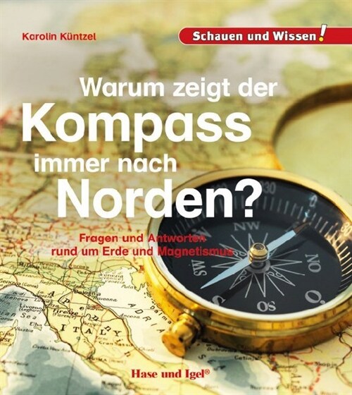 Warum zeigt der Kompass immer nach Norden？ (Hardcover)