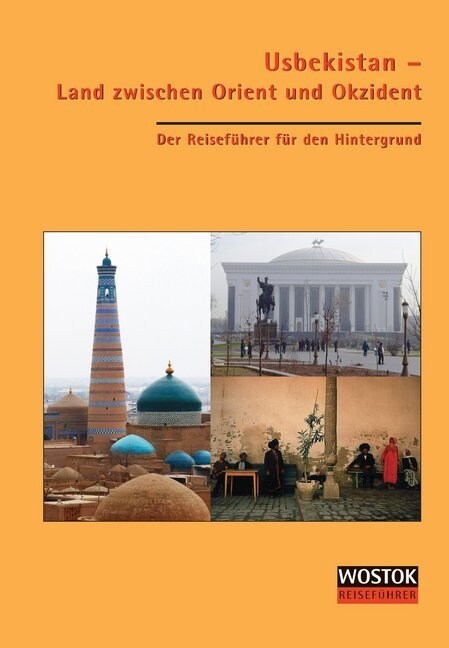 Usbekistan - Land zwischen Orient und Okzident (Paperback)