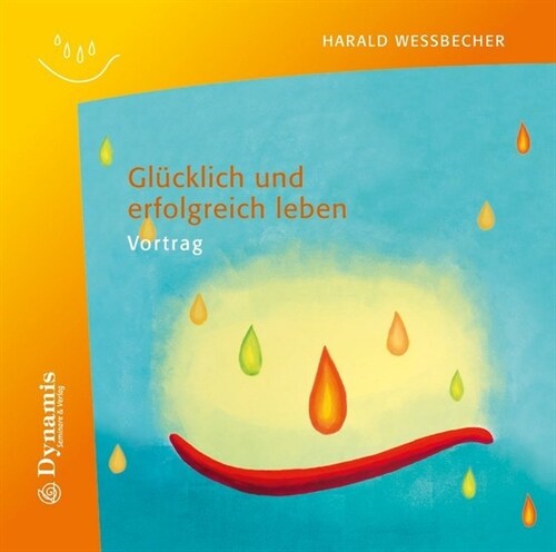 Glucklich und erfolgreich leben, 1 Audio-CD (CD-Audio)