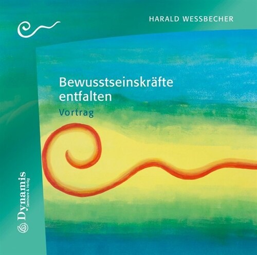 Bewusstseinskrafte entfalten, 1 Audio-CD (CD-Audio)