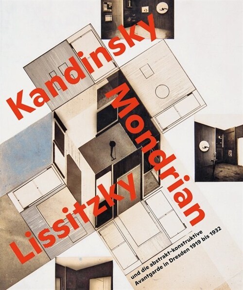 Zukunftsraume: Kandinsky, Mondrian, Lissitzky Und Die Abstrakt-Konstruktive Avantgarde in Dresden 1919 Bis 1932 (Paperback)