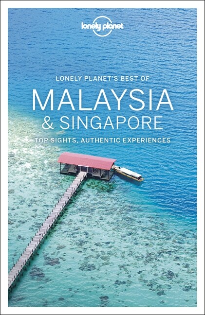 Lonely Planet Best of Malaysia & Singapore (Paperback, 2)