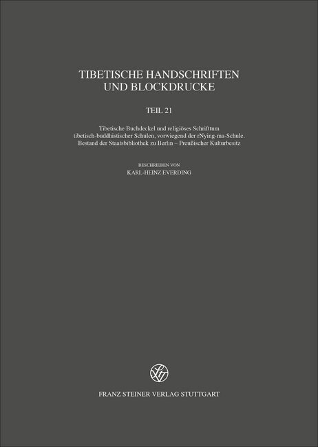 Tibetische Handschriften Und Blockdrucke: Teil 21: Tibetische Buchdeckel Und Religioses Schrifttum Tibetisch-Buddhistischer Schulen, Vorwiegend Der Rn (Hardcover)