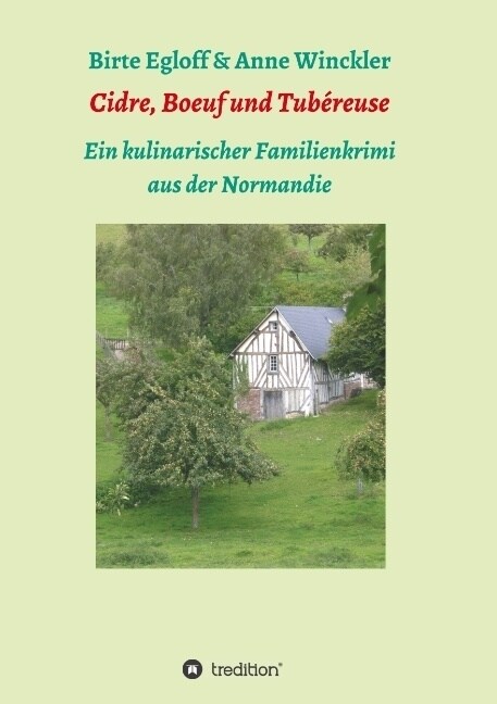 Cidre, Boeuf und Tub?euse: Ein kulinarischer Familienkrimi aus der Normandie (Paperback)