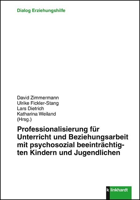 Professionalisierung fur Unterricht und Beziehungsarbeit mit psychosozial beeintrachtigten Kindern und Jugendlichen (Book)