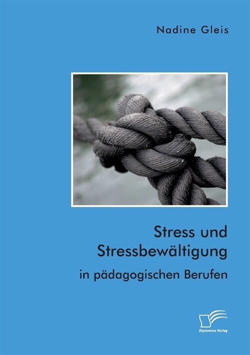 Stress und Stressbew?tigung in p?agogischen Berufen (Paperback)