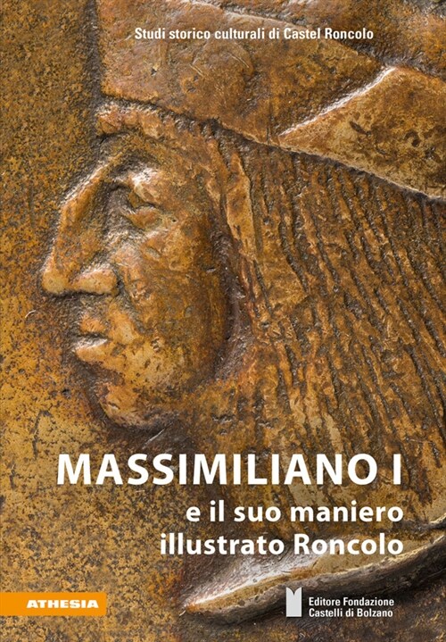 Massimiliano I e il suo maniero illustrato Roncolo (Hardcover)