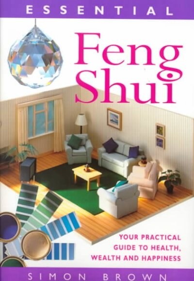 Essential Feng Shui (Hardcover)