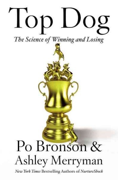 Top Dog: The Science of Winning and Losing (Paperback)