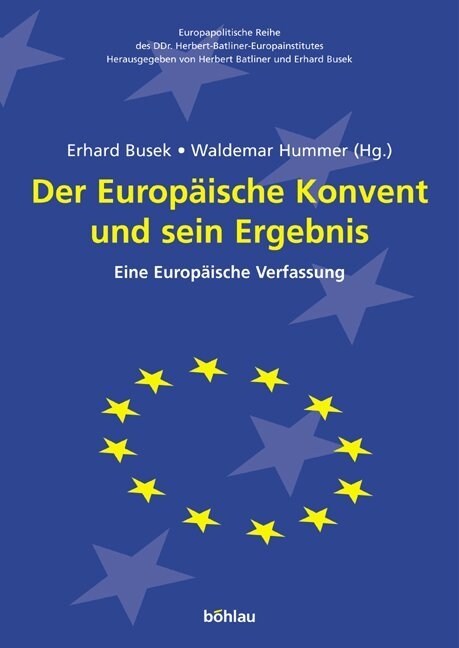 Der Europaische Konvent Und Sein Ergebnis: Eine Europaische Verfassung (Paperback, Aufl.)