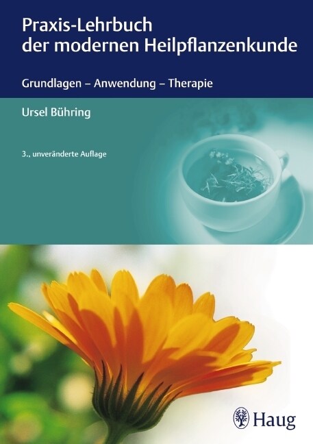 Praxis-Lehrbuch der modernen Heilpflanzenkunde (Hardcover)