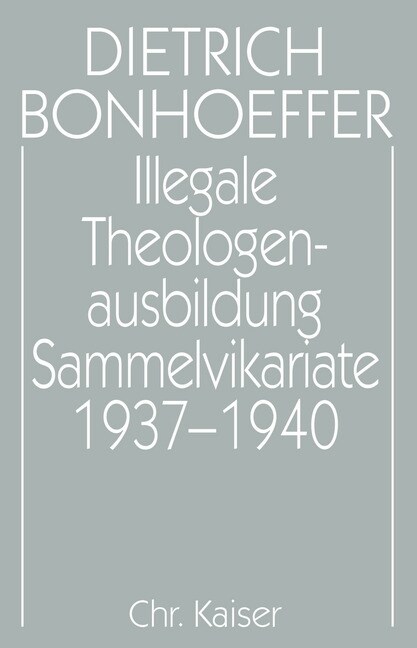 Illegale Theologenausbildung, Sammelvikariate 1937-1940 (Hardcover)