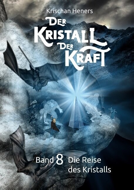 Der Kristall der Kraft: Band 8: Die Reise des Kristalls (Paperback)