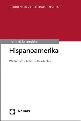 Hispanoamerika: Wirtschaft - Politik - Geschichte (Paperback)