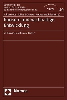 Konsum Und Nachhaltige Entwicklung: Verbraucherpolitik Neu Denken (Paperback)