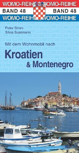 Mit dem Wohnmobil nach Kroatien und Montenegro (Paperback)