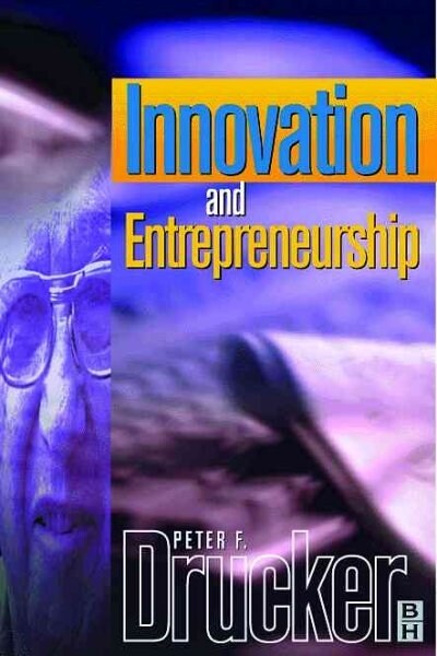 Innovation and Entrepreneurship (Paperback)