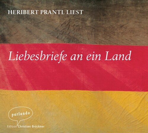 Liebesbriefe an ein Land, 1 Audio-CD (CD-Audio)