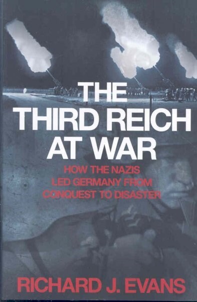 The Third Reich at War 1939-1945. Das Dritte Reich, Bd.3. Krieg, englische Ausgabe (Hardcover)