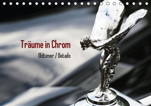 Traume in Chrom - Oldtimer Details (Tischkalender 2015 DIN A5 quer) (Calendar)