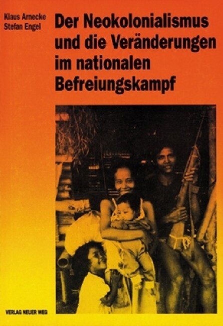 Der Neokolonialismus und die Veranderungen im nationalen Befreiungskampf (Paperback)