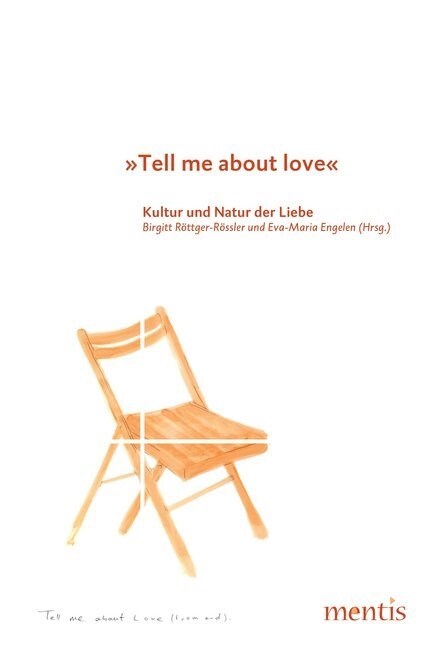 Tell Me about Love: Kultur Und Natur Der Liebe (Paperback)