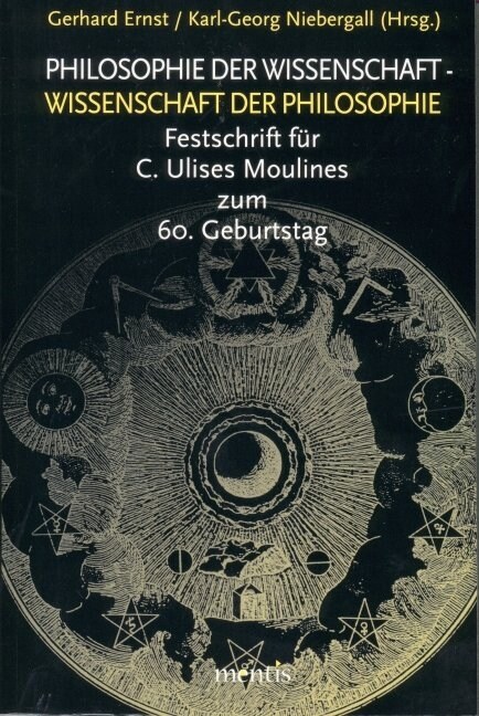 Philosophie Der Wissenschaft - Wissenschaft Der Philosophie: Festschrift F? C. Ulises Moulines Zum 60. Geburtstag (Paperback)