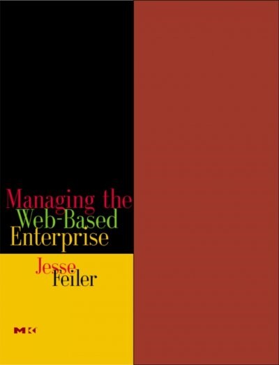 Managing the Web Based Enterprise (Paperback)