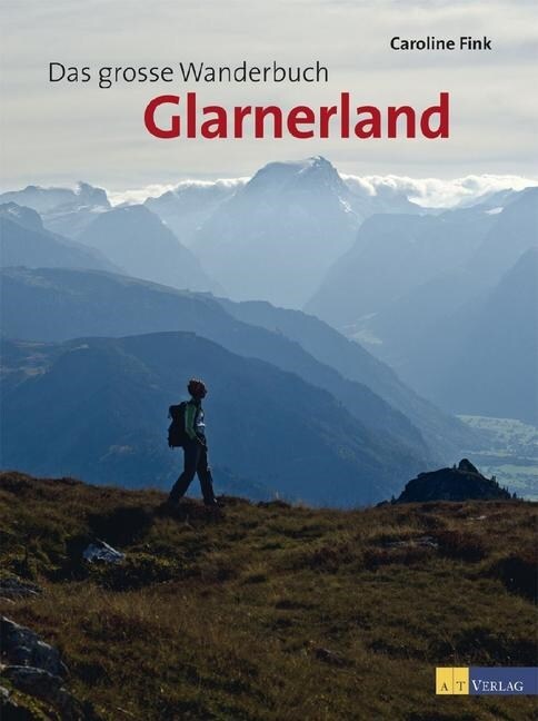 Das grosse Wanderbuch Glarnerland (Hardcover)