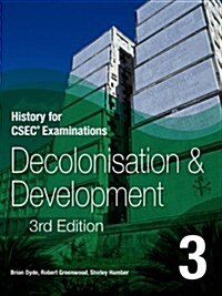 History for CSEC (R) Examinations 3rd Edition Students Book 3: Decolonisation and Development (Paperback)