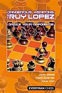 Dangerous Weapons: The Ruy Lopez (Paperback)