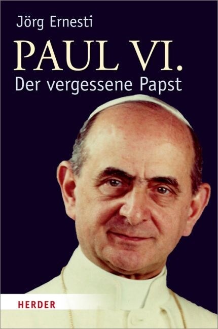 Paul VI., Der vergessene Papst (Hardcover)