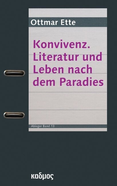 Konvivenz. Literatur und Leben nach dem Paradies (Paperback)