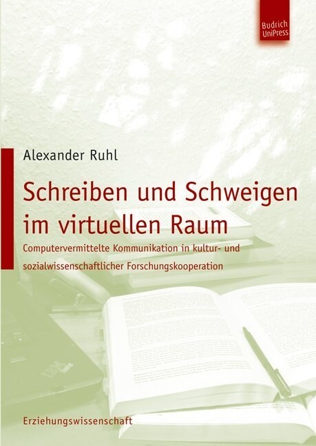 Schreiben und Schweigen im virtuellen Raum (Paperback)