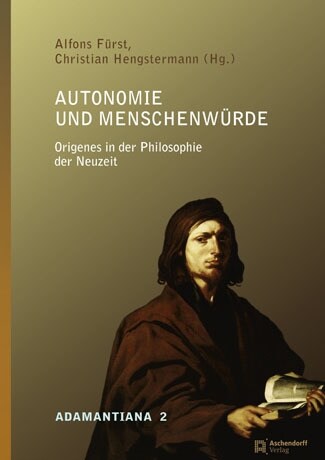 Autonomie Und Menschenwurde: Origenes in Der Philosophie Der Neuzeit (Hardcover)