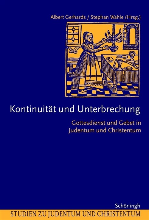 Kontinuit? Und Unterbrechung: Gottesdienst Und Gebet in Judentum Und Christentum (Paperback)