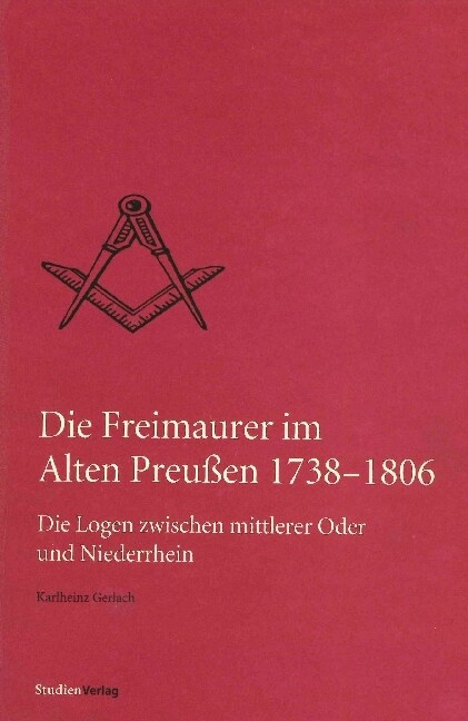 Die Freimaurer im Alten Preußen 1738-1806, 2 Teilbde. (Paperback)