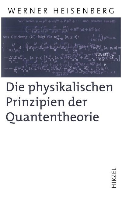 Die physikalischen Prinzipien der Quantentheorie (Hardcover)