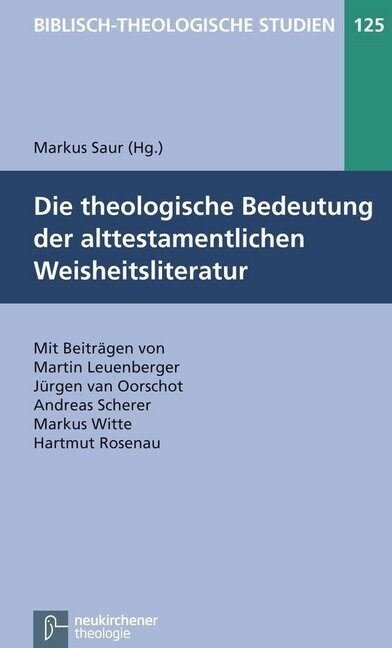 Die theologische Bedeutung der alttestamentlichen Weisheitsliteratur (Paperback)